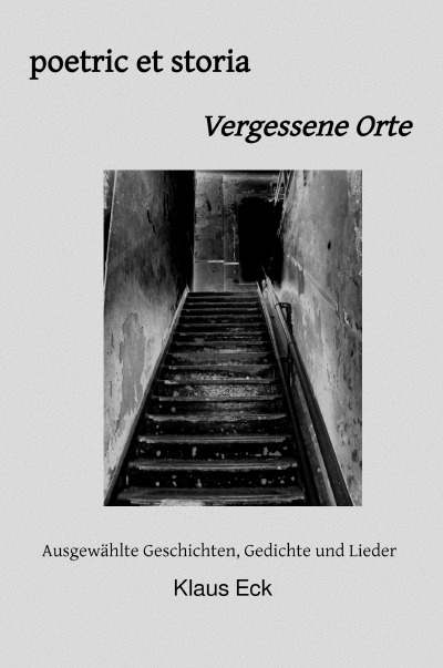 poetric et storia - Vergessene Orte