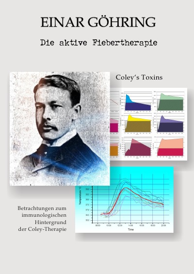 Die aktive Fiebertherapie: Coley's Toxins (German Edition)