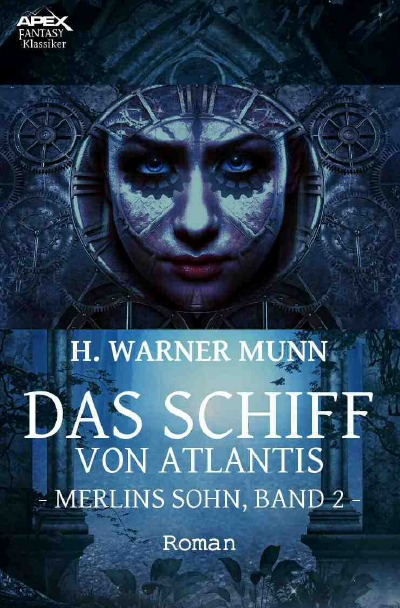 DAS SCHIFF VON ATLANTIS - MERLINS SOHN, BAND 2: Der Fantasy-Klassiker! (German Edition)