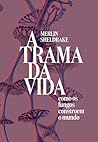 A trama da vida: ...