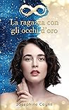 La ragazza con gli occhi d'oro (Antichi Dei - Un nuovo inizio #1) Book cover for La ragazza con gli occhi d'oro (Antichi Dei - Un nuovo inizio #1)