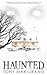Haunted (Haunted, #2)