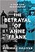 The Betrayal of Anne Frank: A Cold Case Investigation