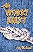 The Worry Knot by Mary Evanson Bleckwehl