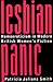 Lesbian Panic: Homoeroticism in Modern British Women's Fiction