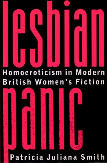 Lesbian Panic: Homoeroticism in Modern British Women's Fiction (Hardcover)
