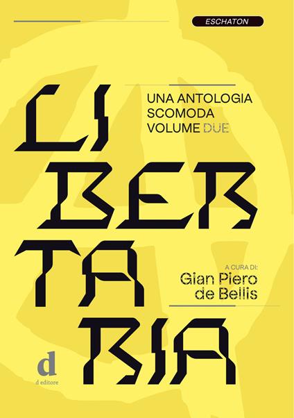 Libertaria. Una antologia scomoda. Volume due