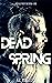 Dead Spring (Refuge from the Dead, #1)