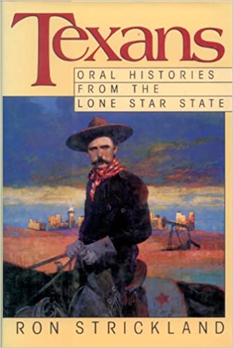 Texans: Oral histories from the Lone Star State (Hardcover)