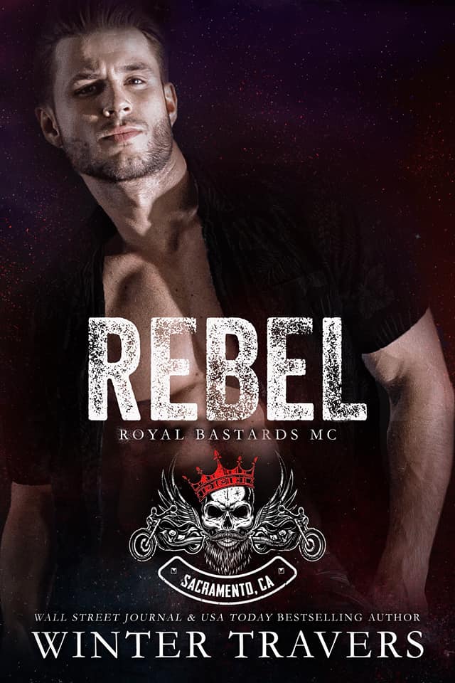 Rebel (Royal Bastards MC: Sacramento, #4)