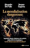 La mondialisation dangereuse: Vers le déclassement de l'occident (French Edition)