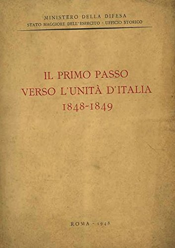 Il primo passo verso l'unita d'Italia, 1848-1849
