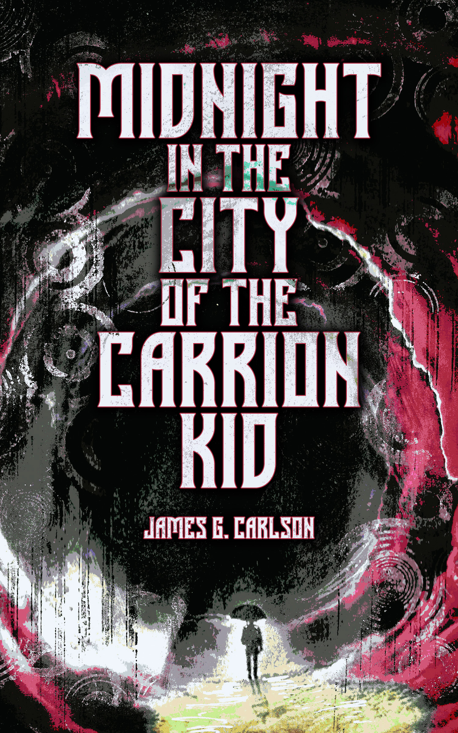 Midnight in the City of the Carrion Kid (Kindle Edition)