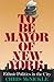 To Be Mayor of New York: Ethnic Politics in the City