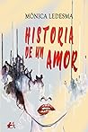 Historia de un amor by Mónica Ledesma