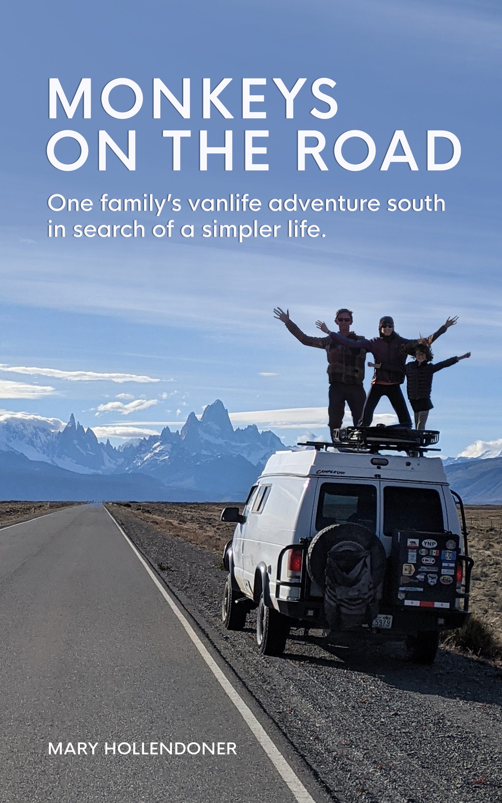 Monkeys on the Road: One family's vanlife adventure south in search of a simpler life (Kindle Edition)