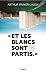 « Et les Blancs sont partis. »