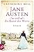 Jane Austen und die Kunst der Worte by Catherine Bell