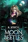 Moon Beetles by B.  Joyce
