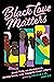 Black Love Matters Real Talk on Romance, Being Seen, and Happily Ever Afters by Jessica P. Pryde