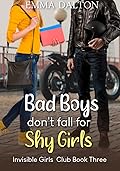 Bad Boys Don’t Fall For Shy Girls