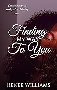 Finding My Way To You (Entangled Hearts, #3)