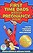 The First Time Dads Weekly Pregnancy Guide by Aaron Edkins