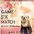 Game, S*x, Match (#Love Wins #4)