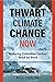 Thwart Climate Change Now: ...