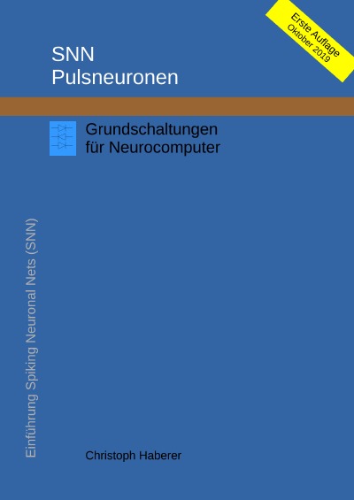 SNN Pulsneuronen: Grundschaltungen für Neurocomputer (German Edition)