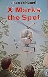 X Marks The Spot by Joan de Hamel