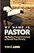 My Name Is Pastor: 50 Years...