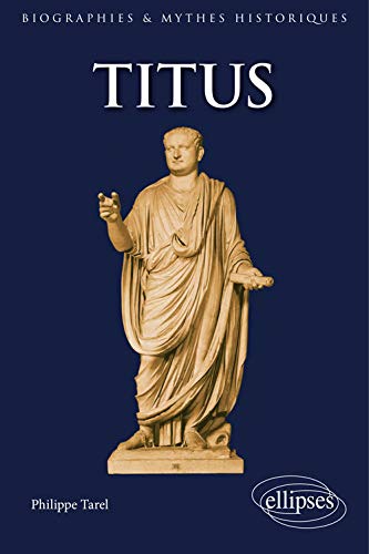 Titus - Biographies & Mythes historiques (Paperback)