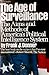 The Age of Surveillance: The Aims and Methods of America's Political Intelligence System