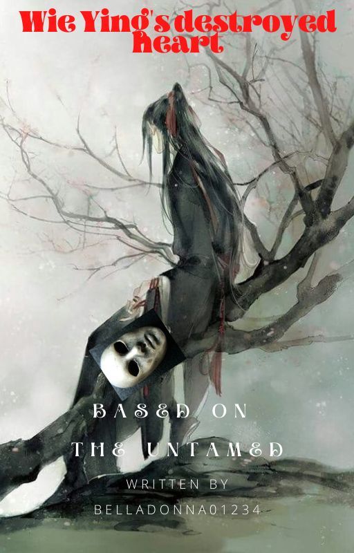 Wei Ying's destroyed heart