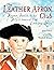 The Leather Apron Club: Benjamin Franklin, His Son Billy & America's First Circulating Library