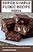 Super Simple Fudge Recipe B...