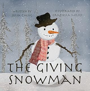 The Giving Snowman  by Julia Zheng