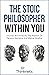 The Stoic Philosopher Withi...