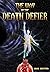 The Way of the Death Defier...