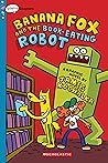 Banana Fox and the Book-Eating Robot