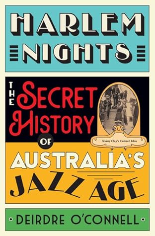 Harlem Nights, The Secret History of Australia's Jazz Age