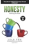 Honesty: A Memoir: Walking the Walk (The Powerless Series)