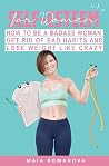 Self-Esteem for Women: How to Be a Badass Woman, Get Rid of Bad Habits and Lose Weight Like Crazy (FOFIFIT Book 1) Self-Esteem for Women: How to Be a Badass Woman, Get Rid of Bad Habits and Lose Weight Like Crazy (FOFIFIT Book 1)