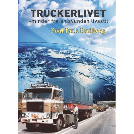 Truckerlivet: minder fra en svunden livsstil (Paperback)
