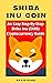 Shiba Inu Coin: An Easy Ste...
