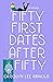 Fifty First Dates After Fifty: A Memoir