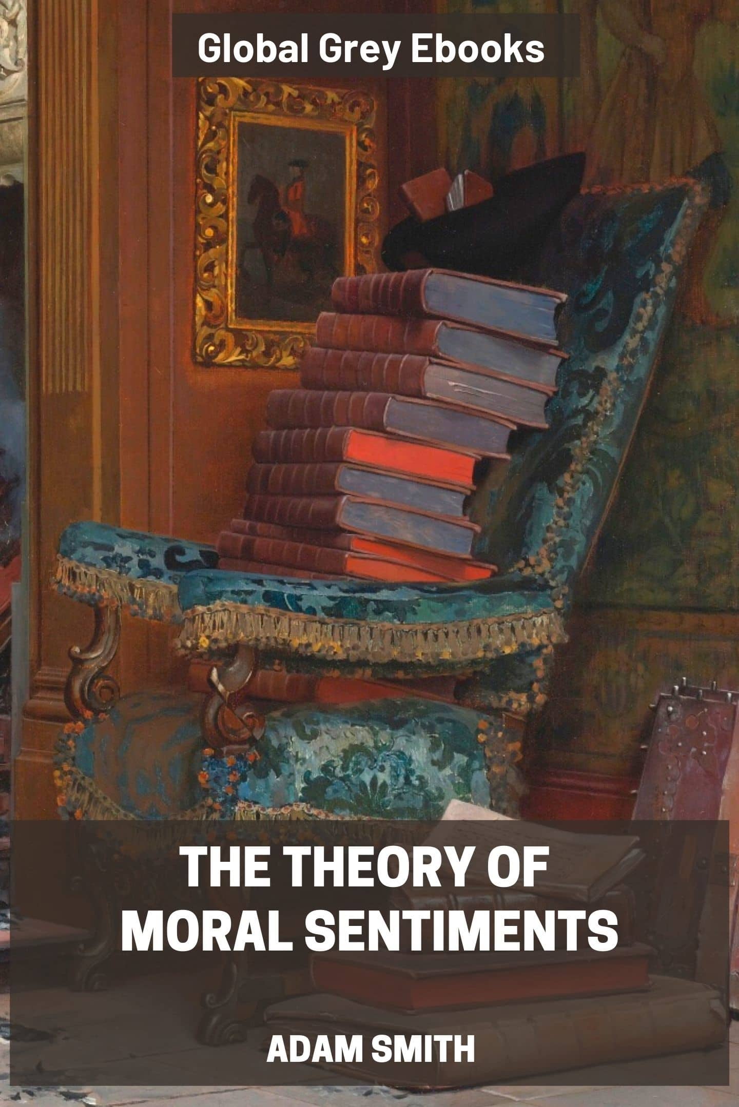 The Theory of Moral Sentiments