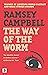 The Way of the Worm (The Three Births of Daoloth) by Ramsey Campbell
