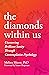 The Diamonds Within Us: Unc...